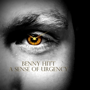 Benny Hitt - A Sense Of Urgency
