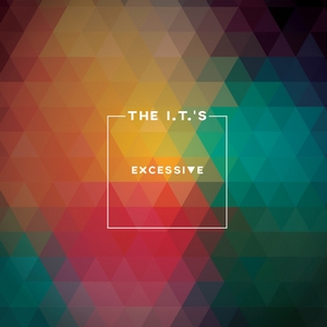 The I.T.'s - Excessive
